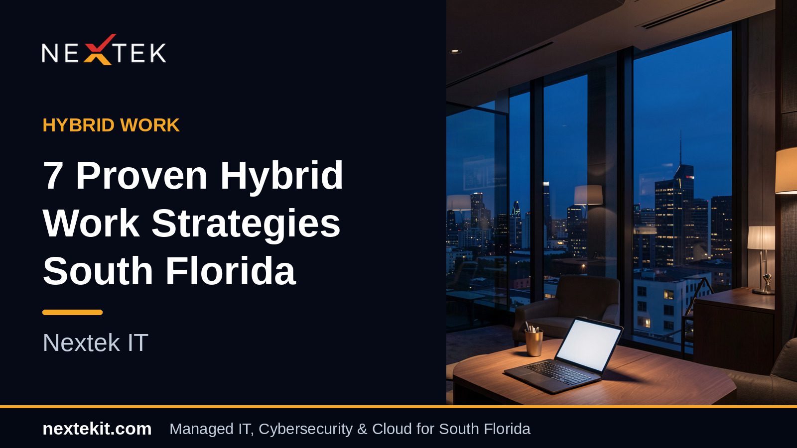 7 Proven Hybrid Work Strategies South Florida | Nextek IT